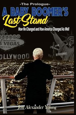 Seller image for A Baby Boomer\ s Last Stand: The Prologue for sale by moluna