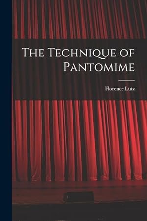 Seller image for The Technique of Pantomime for sale by moluna