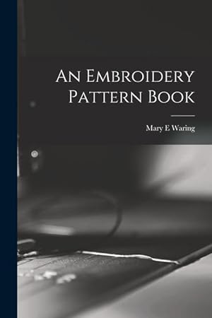 Bild des Verkufers fr An Embroidery Pattern Book zum Verkauf von moluna