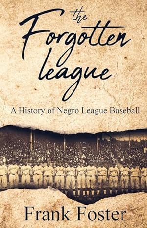 Bild des Verkufers fr The Forgotten League: A History of Negro League Baseball zum Verkauf von moluna
