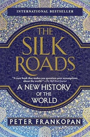 Bild des Verkufers fr The Silk Roads: A New History of the World zum Verkauf von moluna