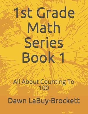 Bild des Verkufers fr 1st Grade Math Series Book 1: All About Counting To 100 zum Verkauf von moluna