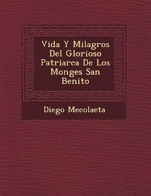 Bild des Verkufers fr Vida Y Milagros Del Glorioso Patriarca De Los Monges San Benito zum Verkauf von moluna