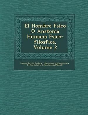 Imagen del vendedor de El Hombre F Sico O Anatom a Humana F Sico-Filos Fica, Volume 2 a la venta por moluna