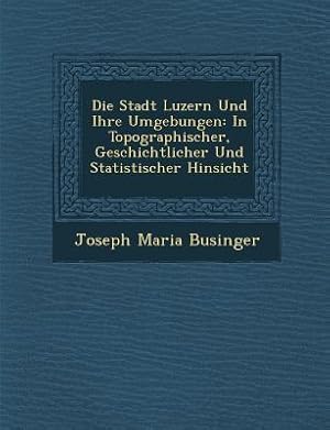 Bild des Verkufers fr GER-STADT LUZERN UND IHRE UMGE zum Verkauf von moluna