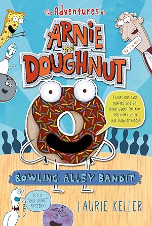 Bild des Verkufers fr Bowling Alley Bandit: The Adventures of Arnie the Doughnut zum Verkauf von moluna