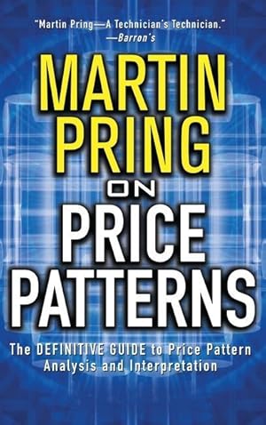 Bild des Verkufers fr Pring on Price Patterns: The Definitive Guide to Price Pattern Analysis and Intrepretation zum Verkauf von moluna