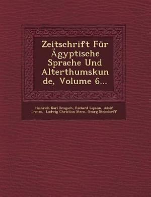 Bild des Verkufers fr Zeitschrift Fur Agyptische Sprache Und Alterthumskunde, Volume 6. zum Verkauf von moluna