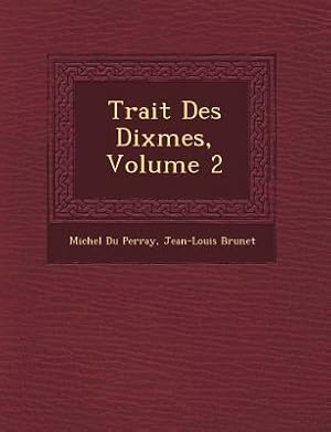 Imagen del vendedor de Trait&#65533 Des Dixmes, Volume 2 a la venta por moluna