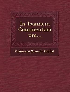 Bild des Verkufers fr In Ioannem Commentarium. zum Verkauf von moluna