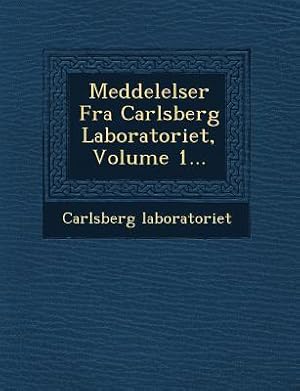 Bild des Verkufers fr Meddelelser Fra Carlsberg Laboratoriet, Volume 1. zum Verkauf von moluna