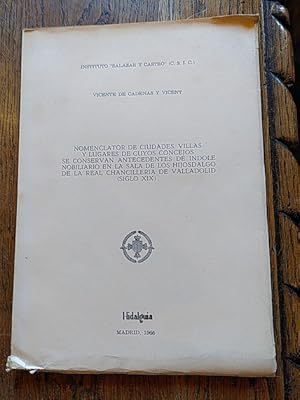 Bild des Verkufers fr NOMENCLATOR DE CIUDADES, VILLAS Y LUGARES DE CUYOS CONCEJOS SE CONSERVAN ANTECEDENTES DE NDOLE NOBILIARIO EN LA SALA DE LOS HIJOSDALGO DE LA REAL CHANCILLERA DE VALLADOLID. (SIGLO XIX) zum Verkauf von Librera Pramo