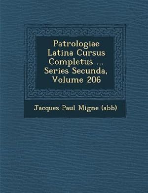 Bild des Verkufers fr Patrologiae Latina Cursus Completus . Series Secunda, Volume 206 zum Verkauf von moluna