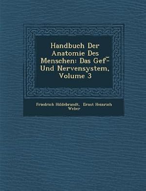 Bild des Verkufers fr Handbuch Der Anatomie Des Menschen: Das Gef&#65533-&#65059 Und Nervensystem, Volume 3 zum Verkauf von moluna