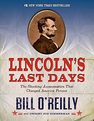 Bild des Verkufers fr Lincoln\ s Last Days: The Shocking Assassination That Changed America Forever zum Verkauf von moluna