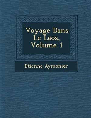 Bild des Verkufers fr Voyage Dans Le Laos, Volume 1 zum Verkauf von moluna