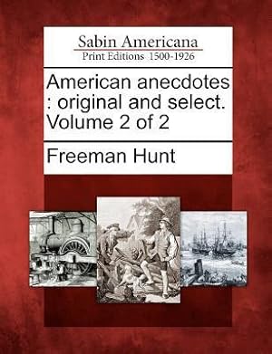 Bild des Verkufers fr American Anecdotes: Original and Select. Volume 2 of 2 zum Verkauf von moluna