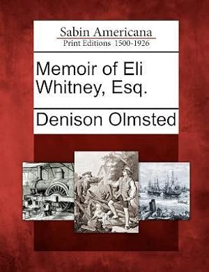 Bild des Verkufers fr Memoir of Eli Whitney, Esq. zum Verkauf von moluna