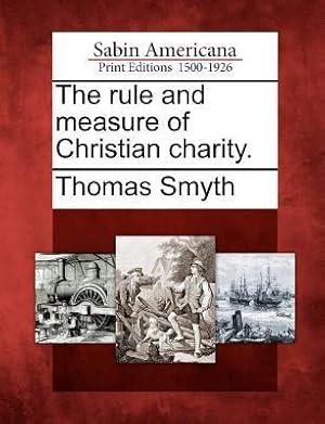 Bild des Verkufers fr The Rule and Measure of Christian Charity. zum Verkauf von moluna