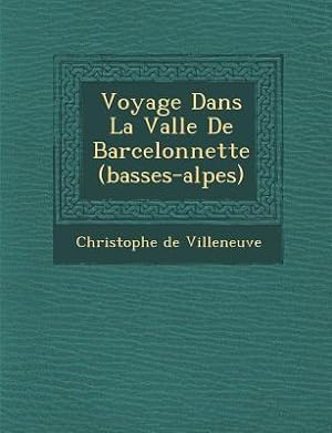 Image du vendeur pour Voyage Dans La Vall E de Barcelonnette (Basses-Alpes) mis en vente par moluna