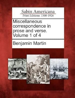 Bild des Verkufers fr Miscellaneous Correspondence in Prose and Verse. Volume 1 of 4 zum Verkauf von moluna