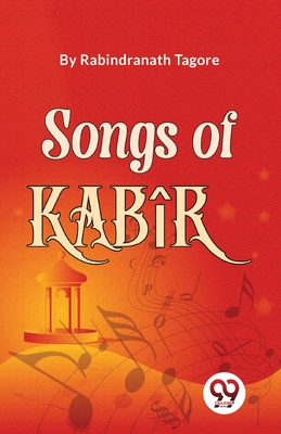 Bild des Verkufers fr Songs Of Kab�r (Paperback or Softback) zum Verkauf von BargainBookStores