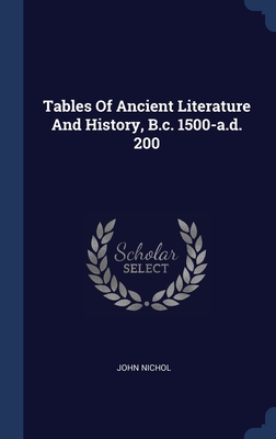 Seller image for Tables Of Ancient Literature And History, B.c. 1500-a.d. 200 (Hardback or Cased Book) for sale by BargainBookStores