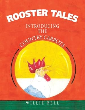 Bild des Verkufers fr Rooster Tales: Introducing the Country Carrots (Paperback or Softback) zum Verkauf von BargainBookStores