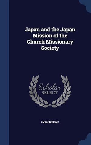 Bild des Verkufers fr Japan and the Japan Mission of the Church Missionary Society zum Verkauf von moluna