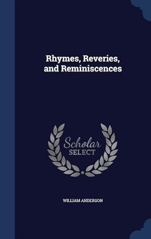 Imagen del vendedor de Rhymes, Reveries, and Reminiscences a la venta por moluna