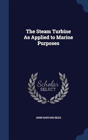 Bild des Verkufers fr The Steam Turbine As Applied to Marine Purposes zum Verkauf von moluna