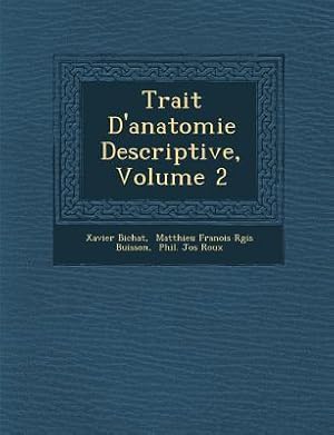 Bild des Verkufers fr Trait&#65533 D\ anatomie Descriptive, Volume 2 zum Verkauf von moluna