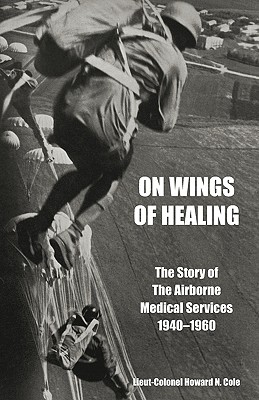 Bild des Verkufers fr ON WINGS OF HEALINGThe Story of the Airborne Medical Services 1940-1960 (Paperback or Softback) zum Verkauf von BargainBookStores