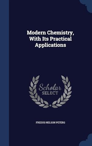 Seller image for Modern Chemistry, With Its Practical Applications for sale by moluna