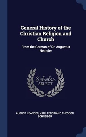 Seller image for General History of the Christian Religion and Church: From the German of Dr. Augustus Neander for sale by moluna