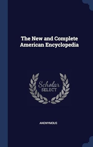 Bild des Verkufers fr The New and Complete American Encyclopedia zum Verkauf von moluna