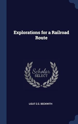 Immagine del venditore per Explorations for a Railroad Route venduto da moluna