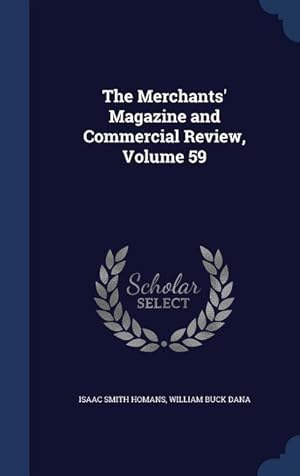 Bild des Verkufers fr The Merchants\ Magazine and Commercial Review, Volume 59 zum Verkauf von moluna