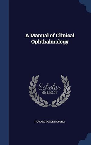 Bild des Verkufers fr A Manual of Clinical Ophthalmology zum Verkauf von moluna