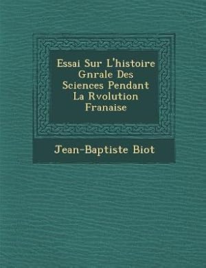 Seller image for Essai Sur L\ Histoire G N Rale Des Sciences Pendant La R Volution Fran Aise for sale by moluna