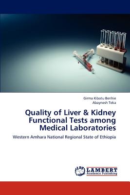 Bild des Verkufers fr Quality of Liver & Kidney Functional Tests Among Medical Laboratories (Paperback or Softback) zum Verkauf von BargainBookStores