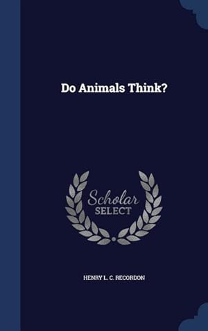 Image du vendeur pour Do Animals Think? mis en vente par moluna