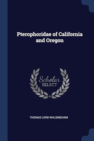 Bild des Verkufers fr Pterophoridae of California and Oregon zum Verkauf von moluna