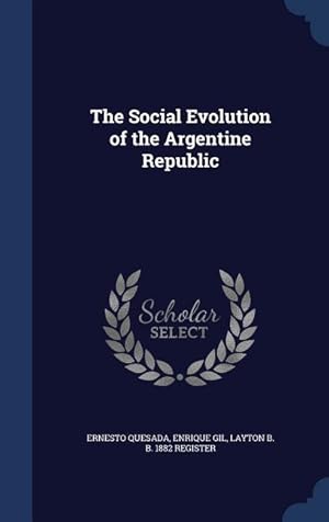Bild des Verkufers fr The Social Evolution of the Argentine Republic zum Verkauf von moluna