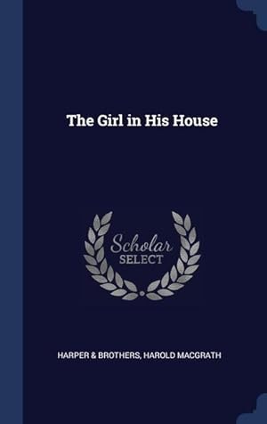 Bild des Verkufers fr The Girl in His House zum Verkauf von moluna