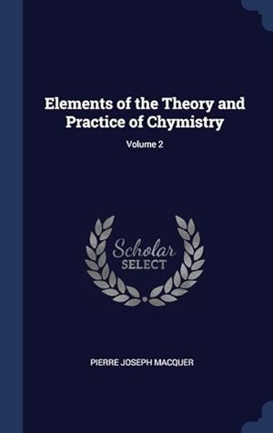 Bild des Verkufers fr Elements of the Theory and Practice of Chymistry Volume 2 zum Verkauf von moluna