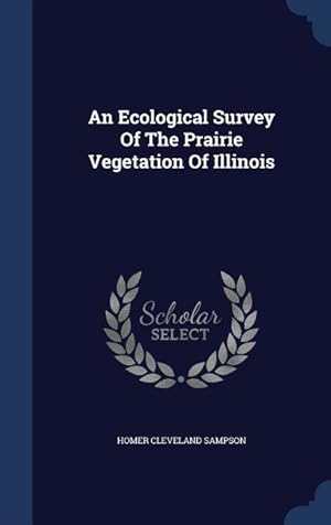 Bild des Verkufers fr An Ecological Survey Of The Prairie Vegetation Of Illinois zum Verkauf von moluna