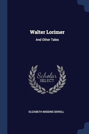 Bild des Verkufers fr Walter Lorimer: And Other Tales zum Verkauf von moluna
