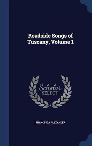 Bild des Verkufers fr Roadside Songs of Tuscany, Volume 1 zum Verkauf von moluna