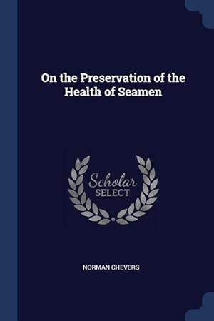 Bild des Verkufers fr On the Preservation of the Health of Seamen zum Verkauf von moluna